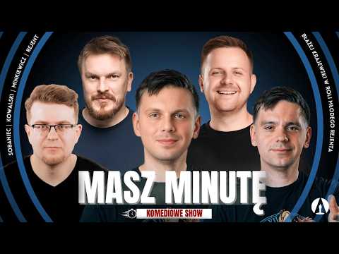 MASZ MINUTĘ S3E11  - Błażej Krajewski, Rejent, Minkiewicz, Kowalski, Sobaniec