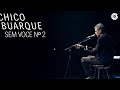 Chico Buarque - Sem Você Nº2 (DVD "Na Carreira")