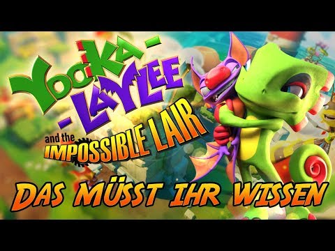 Yooka-Laylee and the Impossible Lair - Das müsst ihr wissen (Deutsch/German)