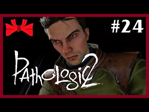 Pathologic 2 | It Tolls For Thee (24) - Blind Let's Play [Gameplay] [Playthrough]