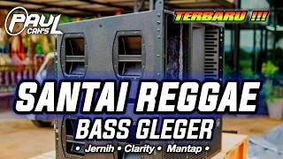 Download lagu DJ CEK SOUND SANTAI HOREG BASS EMPUK SLOW RAGGAE NIKMAT | PAUL CANS 2026 mp3