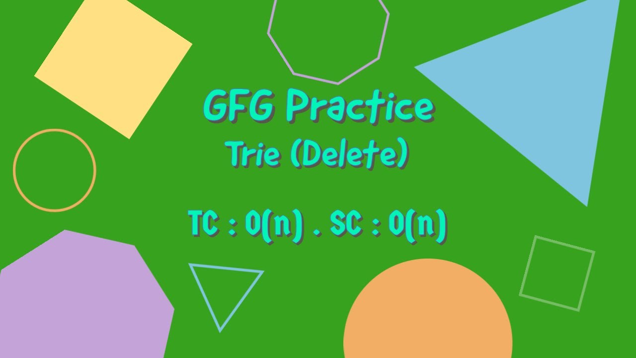 Trie (Delete)  | GFG Practice  | Lost Code