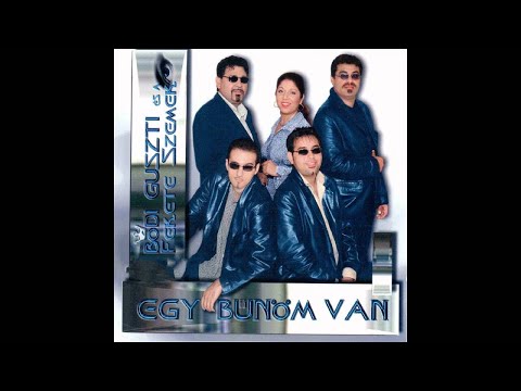 Bódi Guszti és a Fekete szemek - Csak te érted