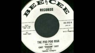 CHET 'poison' IVEY - THE POO POO MAN