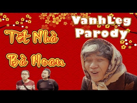 Tết Nhà Bà Hoan ( Nhạc Chế Parody ) - Hài Tết Hay Nhất  - LEG