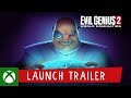 Evil Genius 2: World Domination – Launch Trailer