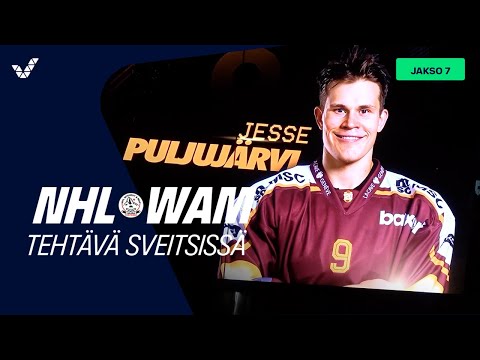 NHLWAM, Tehtävä Sveitsissä (osa 7): Jesse Puljujärvi