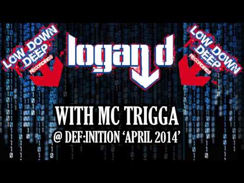 Logan D & Mc Trigga - Definition April 2014