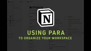  - Using PARA to Organize Your Notion Workspace