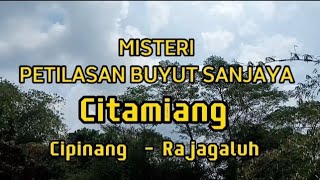 Download lagu MISTERI PETILASAN BUYUT SANJAYA CITAMIANG DESA CIP... mp3