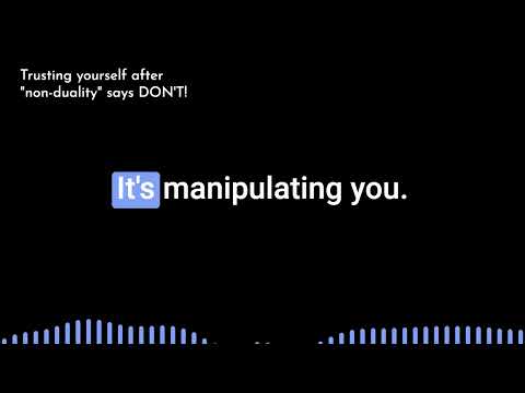 DO Trust Yourself After "Non-duality" Says DON'T! (Clip)