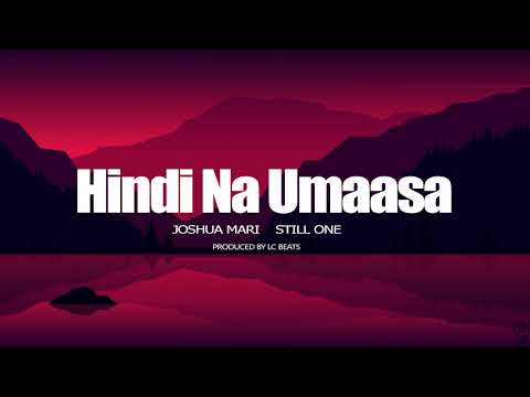 Joshua Mari & Still One - Hindi Na Umaasa (With Lyrics)
