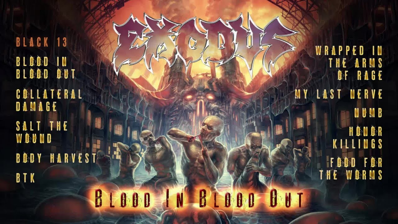 EXODUS - Blood In, Blood Out (OFFICIAL FULL ALBUM STREAM) - YouTube