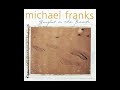 Michael Franks - Every Time She Whispers