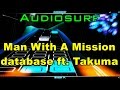 [Audiosurf] Man With A Mission - database ft ...