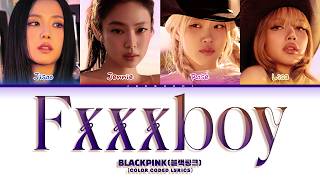 Download lagu BLACKPINK (블랙핑크) 'Fxxxboy' (Color Coded Lyrics) mp3