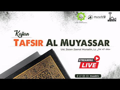 [LIVE] TAFSIR AL-MUYASSAR "QS. AL-MU'MINUN AYAT 109-110"  |  USTADZ ZEZEN ZAENAL MURSALIN. LC