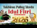 GEMA TAKBIRAN IDUL ADHA 1446 H 2025 TERBARU PALING MERDU MENYENTUH HATI