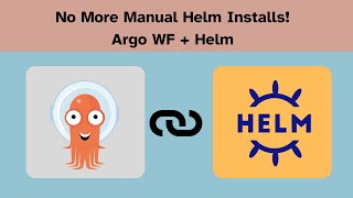 Argo Workflows Tutorial: Automate Helm Deployments (for Beginners)