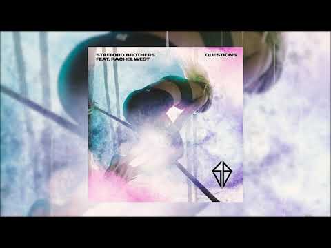 Stafford Brothers Feat. Rachel West - Questions (Official Audio)
