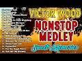 GREATEST HITS FULL ALBUM VICTOR WOOD NONSTOP CLASSIC LOVE SONGS OF ALL TIME