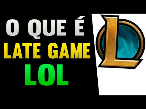 O Que é Late Game LOL