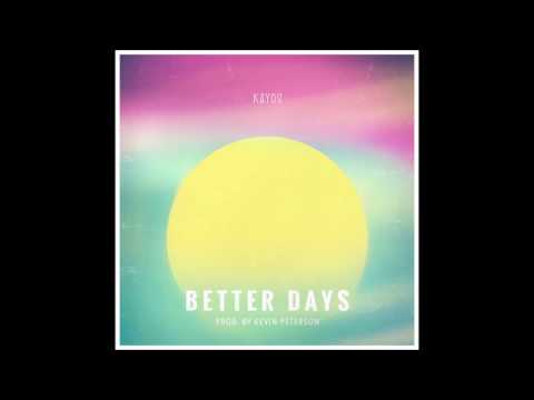Kayos - Better Days