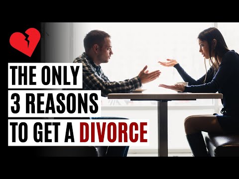 Les 3 seules raisons de divorcer
