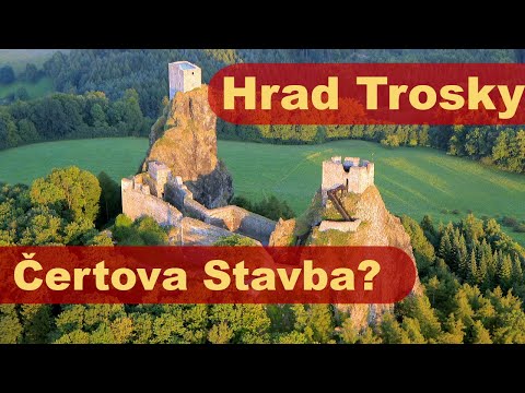 Hrad Trosky: čertova stavba, nebo geniální pevnost?
