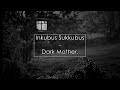 Inkubus Sukkubus - Dark Mother (Lyrics / Letra)