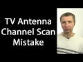 Running a Channel Scan with a TV Antenna? Avoid This Common Mistake