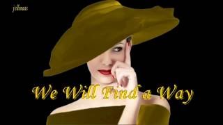 We Will Find A Way ~  Melinda Doolittle Lyrics