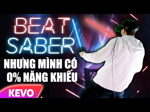 Beat Saber nhưng mình không có tí năng khiếu nào - Call Me Kevin Vietsub