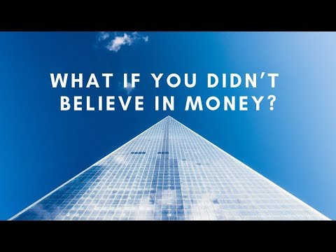 What If You Didn’t Believe in Money? - A Course in Miracles
