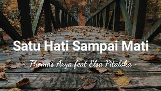 Download lagu Thomas Arya feat Elsa Pitaloka - Satu Hati Sampai Mati ( official musik ) by Audio music mp3