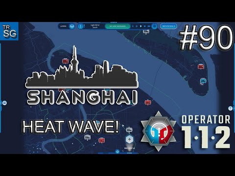 112 OPERATOR  SCENARIOS - SHANGHAI HEAT WAVE! #90