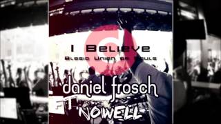 Blessid Union of Souls - I Believe (Frosch &amp; Nowell Remix)