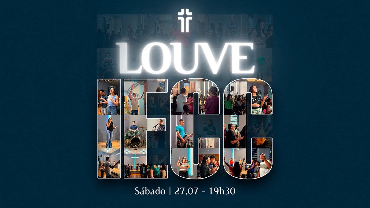 LOUVE IEC Cravinhos #2 - Noite de Louvor e Adoração a Deus - 27.07.2024