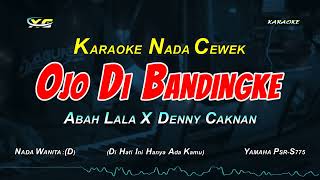Download lagu Ojo Di Bandingke Karaoke Koplo Nada Cewek - Abah Lala Ft Denny Caknan mp3