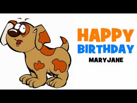 HAPPY BIRTHDAY MARYJANE!