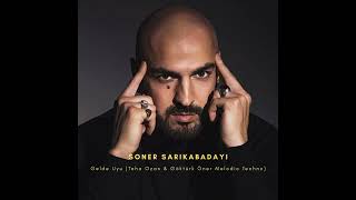 Soner Sarıkabadayı - Gelde Uyu ( Taha Ozan &amp; Göktürk Öner) [Melodic House]