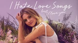 Kelsea Ballerini - I Hate Love Songs (Official Audio)