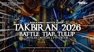 Download lagu DJ TAKBIRAN 2026 BATTLE TJAP TULUP FYP TIKTOK || VHANZENIX   mp3
