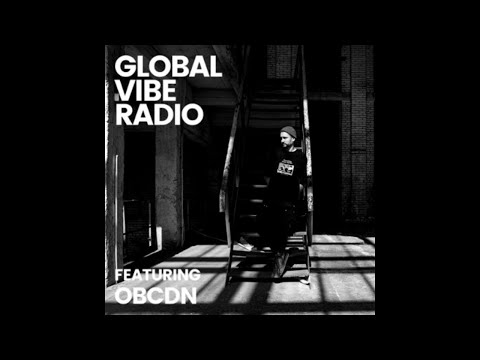 OBCDN - Global Vibe Radio 310 (RAW, Kablys Club)