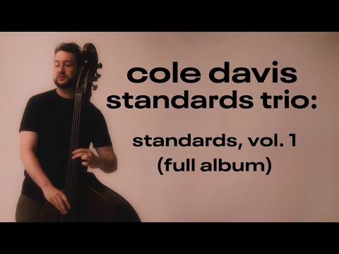 Cole Davis Standards Vol. 1 - FULL ALBUM