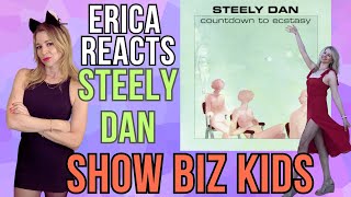 Erica Reacts - Steely Dan - Show Biz Kids - Countdown to Esctasy Vinyl