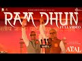 Ram Dhun Full Video Main ATAL Hoon Kailash Kher Pankaj Tripathi Ravi Jadhav Vinod Bhanushali