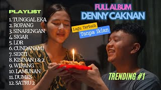 Download lagu DENNY CAKNAN FULL ALBUM TERBARU | LAGU JAWA POPULER | TUNGGAL EKA | ROPANG | SINARENGAN | SIGAR mp3