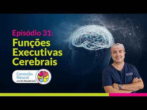 BRAIN EXECUTIVE FUNCTIONS | EP. 31