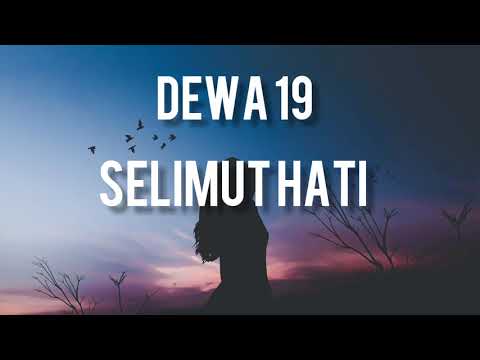 Dewa 19 - Selimut Hati ( Lirik )